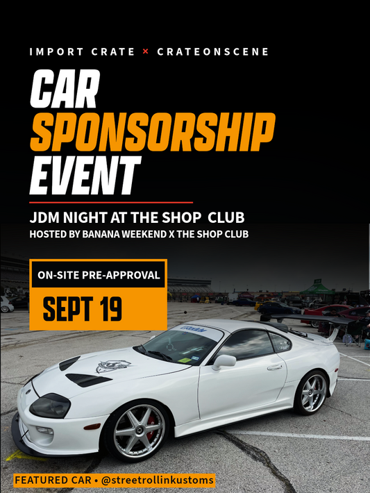 Import Crate × CrateOnScene Car Sponsorship at JDM Night at The Shop Club